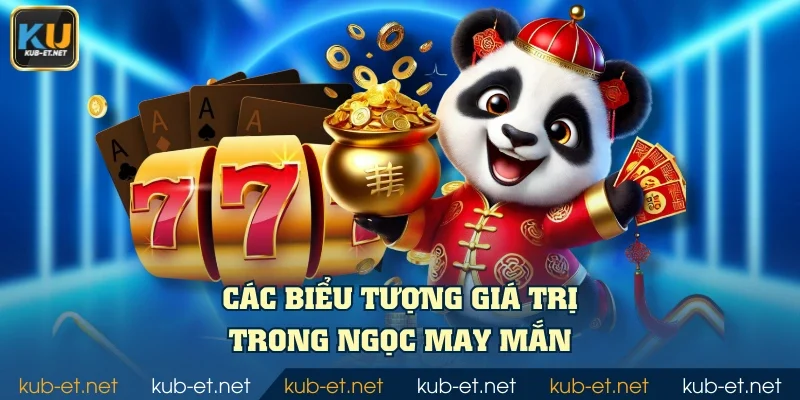 Các biểu tượng giá trị trong Ngọc may mắn