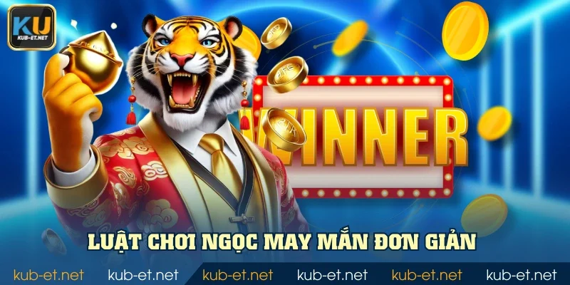 Luật chơi Ngọc may mắn đơn giản