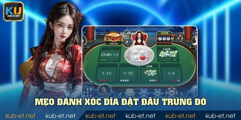Mẹo đánh xóc đĩa đặt đâu trúng đó