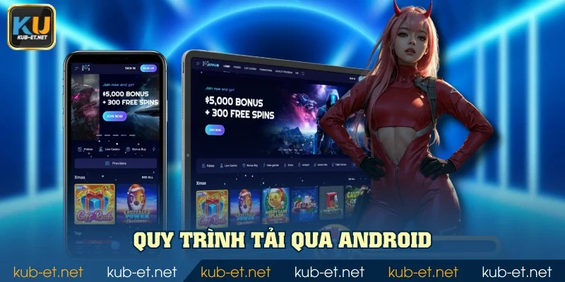 Quy trình tải qua Android