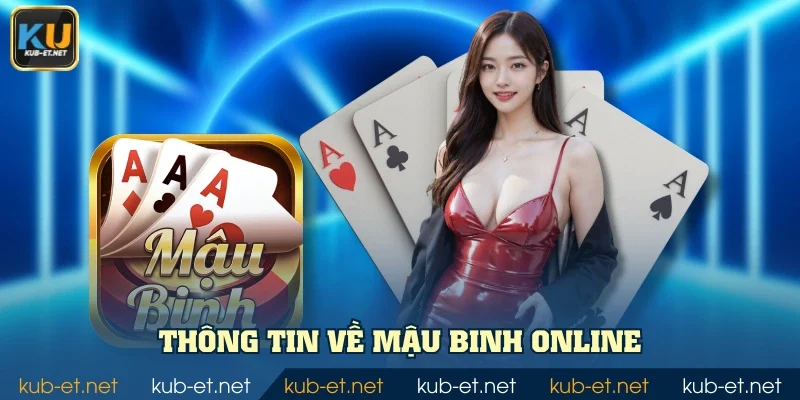 Thông tin về Mậu Binh Online